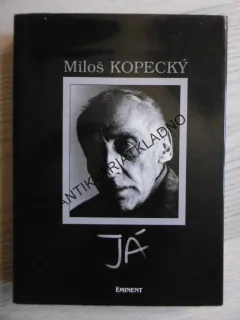JÁ, MILOŠ KOPECKÝ, **an