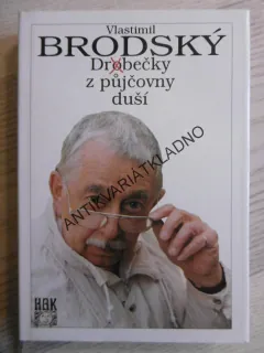 VLASTIMIL BRODSKÝ, DROBEČKY Z PŮJČOVNY DUŠÍ **an