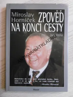 ZPOVĚĎ NA KONCI CESTY, MIROSLAV HORNÍČEK, JAN HŮLA, , **an