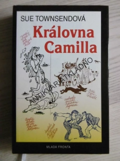 KRÁLOVNA CAMILLA, SUE TOWNSENDOVÁ, **an