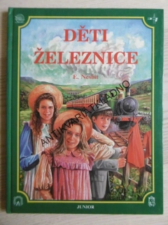DĚTI ŽELEZNICE, E. NESBIT, **an