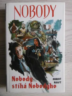 NOBODY 5., NOBODY STÍHÁ NOBODYHO, ROBERT KRAFT, **an