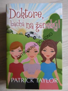 DOKTORE, BACHA NA ŽENSKÝ, PATRICK TAYLOR, **an