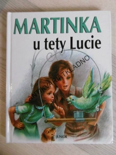 MARTINKA U TETY LUCIE, MARCELA BAYEROVÁ, **an