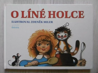 O LÍNÉ HOLCE, ZDENĚK MILER, EMIL LUDVÍK, 1996,