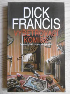 VYŠETŘOVACÍ KOMISE, DICK FRANCIS,**an
