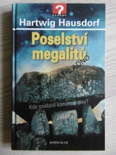 POSELSTVÍ MEGALITŮ, HARTWIG HAUSDORF, **an