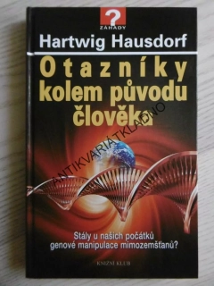 OTAZNÍKY KOLEM PŮVODU ČLOVĚKA, HARTWIG HAUSDORF, **an