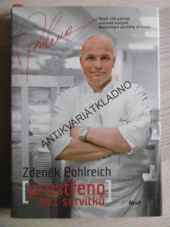 PROSTŘENO BEZ SERVÍTKŮ, ZDENĚK POHLREICH, **an