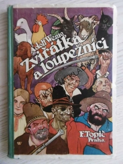 ZVÍŘÁTKA A LOUPEŽNÍCI, ADOLF WENIG, 1935, **an