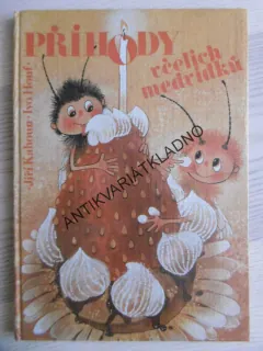 PŘÍHODY VČELÍCH MEDVÍDKŮ, JIŘÍ KAHOUN, IVO HOUF, **an