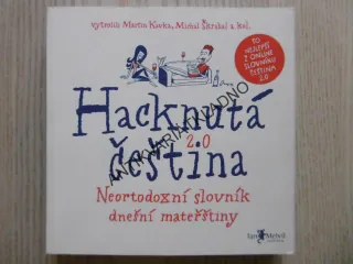 HACKNUTÁ ČEŠTINA, NEORTODOXNÍ SLOVNÍK DNEŠNÍ MATEŘŠTINY, KAVKA, ŠKRABAL, **an