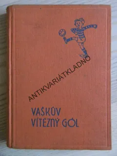 VAŠKŮV VÍTĚZNÝ GÓL, B. SZENES, **an