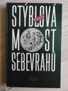 MOST SEBEVRAHŮ, VALJA STÝBLOVÁ, **an