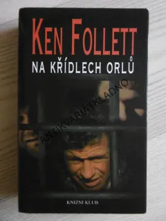 NA KŘÍDLECH ORLŮ, KEN FOLLET, **an