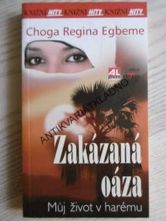 ZAKÁZANÁ OÁZA, MŮJ ŽIVOT V HARÉMU, CHOGA REGINA EGBEME, **an