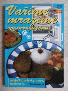 VAŘÍME, MRAZÍME, ROZMRAZUJEME, BOHUMÍRA JEREMIČOVÁ, **an