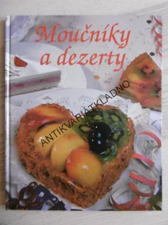 MOUČNÍKY A DEZERTY, KUCHAŘKA, RECEPTY, **an