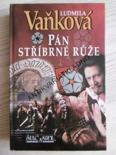 PÁN STŘÍBRNÉ RŮŽE, LUDMILA VAŇKOVÁ, **an
