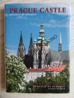 PRAŽSKÝ HRAD, PRAGUE CASTLE, DYNASTIE ZA DYNASTIÍ, LUDĚK SLÁDEK, **an
