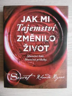 SECRET JAK MI TAJEMSTVÍ ZMĚNILO ŽIVOT, RHONDA BYRNE, **an