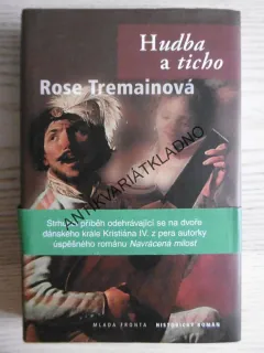 HUDBA A TICHO, ROSE TREMAINOVÁ, **an