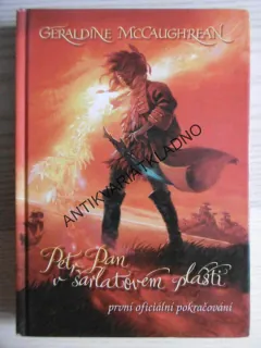 PETR PAN V ŠARLATOVÉM PLÁŠTI, GERALDINE MCCAUGHREAN, **an