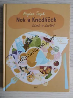 NOK A KNEDLÍČEK, BÁSNĚ O BAŠTĚNÍ, BOGDAN TROJAK, **an