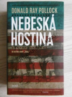 NEBESKÁ HOSTINA, DONALD RAY POLLOCK, **an