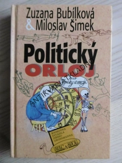 POLITICKÝ ORLOJ, ZUZANA BUBÍLKOVÁ, MILOSLAV ŠIMEK, **an