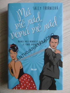 MÁ MĚ RÁD, NEMÁ MĚ RÁD, SALLY THORNEOVÁ, **an