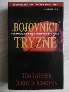 BOJOVNÍCI TRÝZNĚ, TIM LAHAYE, JERRY B. JENKINS, **an