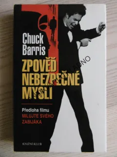 ZPOVĚĎ NEBEZPEČNÉ MYSLI, CHUCK BARRIS, **an