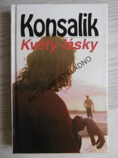 KVĚTY LÁSKY, KONSALIK, **an