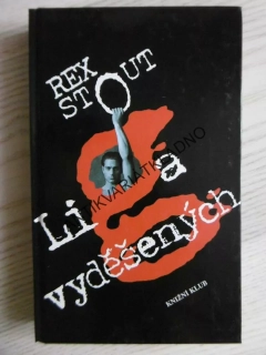 LIGA VYDĚŠENÝCH, REX STOUT, **an