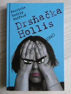 DRSŇAČKA HOLLIS, PATRICIA REILLY GIFFOVÁ, **an