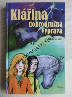 KLÁŘINA DOBRODRUŽNÁ VÝPRAVA, PIA HAGMAROVÁ, **an