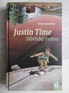 SIBIŘSKÁ BRÁNA, JUSTIN TIME, PETER SCHWINDT, **an