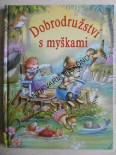 DOBRODRUŽSTVÍ S MYŠKAMI, ALAIN JOST, CARLOS BUSQUETS, **an