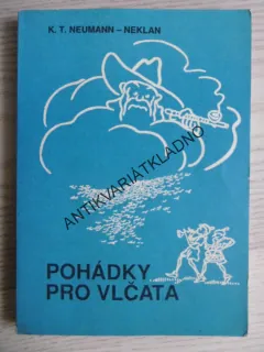 POHÁDKY PRO VLČATA, K.T. NEUMANN, **an