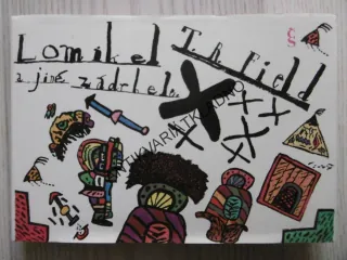 LOMIKEL A JINÉ ZÁDRHELE, T. R. FIELD, **an