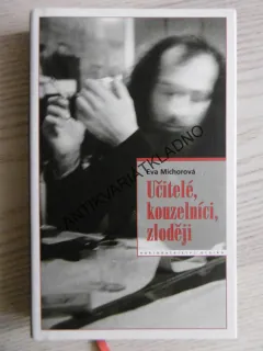 UČITELÉ, KOUZELNÍCI, ZLODĚJI, EVA MICHNOVÁ - AUTOGRAM, **an