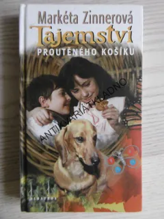 TAJEMSTVÍ PROUTĚNÉHO KOŠÍKU, MARKÉTA ZINNEROVÁ, **an