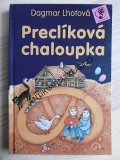 PRECLÍKOVÁ CHALOUPKA, DAGMAR LHOTOVÁ, **an