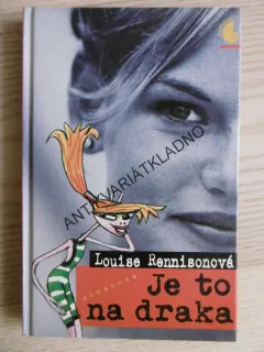 JE TO NA DRAKA, LOUISE RENNISONOVÁ, **an