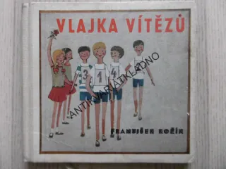 VLAJKA VÍTĚZŮ, FRANTIŠEK KOŽÍK, **an