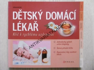 DĚTSKÝ DOMÁCÍ LÉKAŘ, URSULA KEICHER, **an
