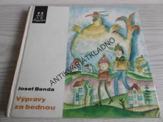 VÝPRAVY ZA BEDNOU, JOSEF BENDA, **an