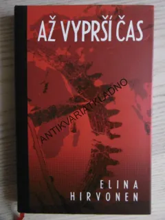 AŽ VYPRŠÍ ČAS, ELINA HIRVONEN, **an