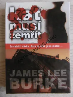 KAT MUSÍ ZEMŘÍT, JAMES LEE BURKE, **an